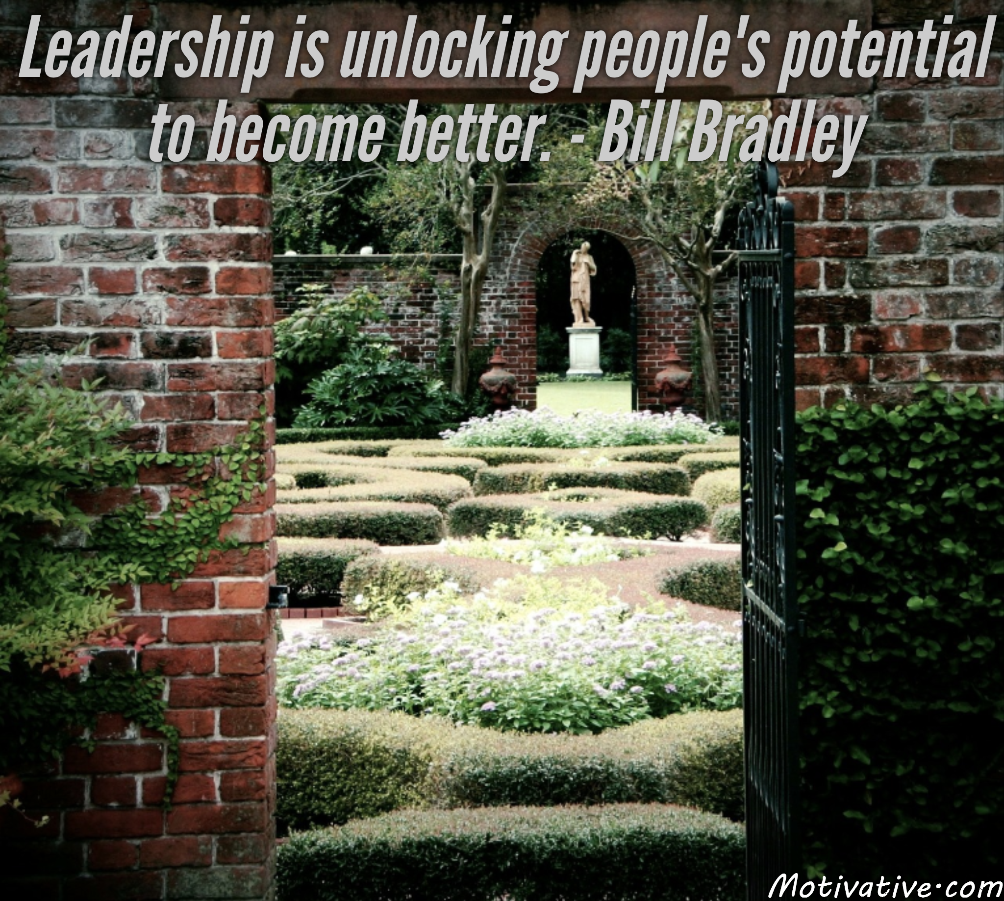 Leadership is unlocking people’s potential to become better. – Bill Bradley